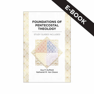 Foundations of Pentecostal Theology